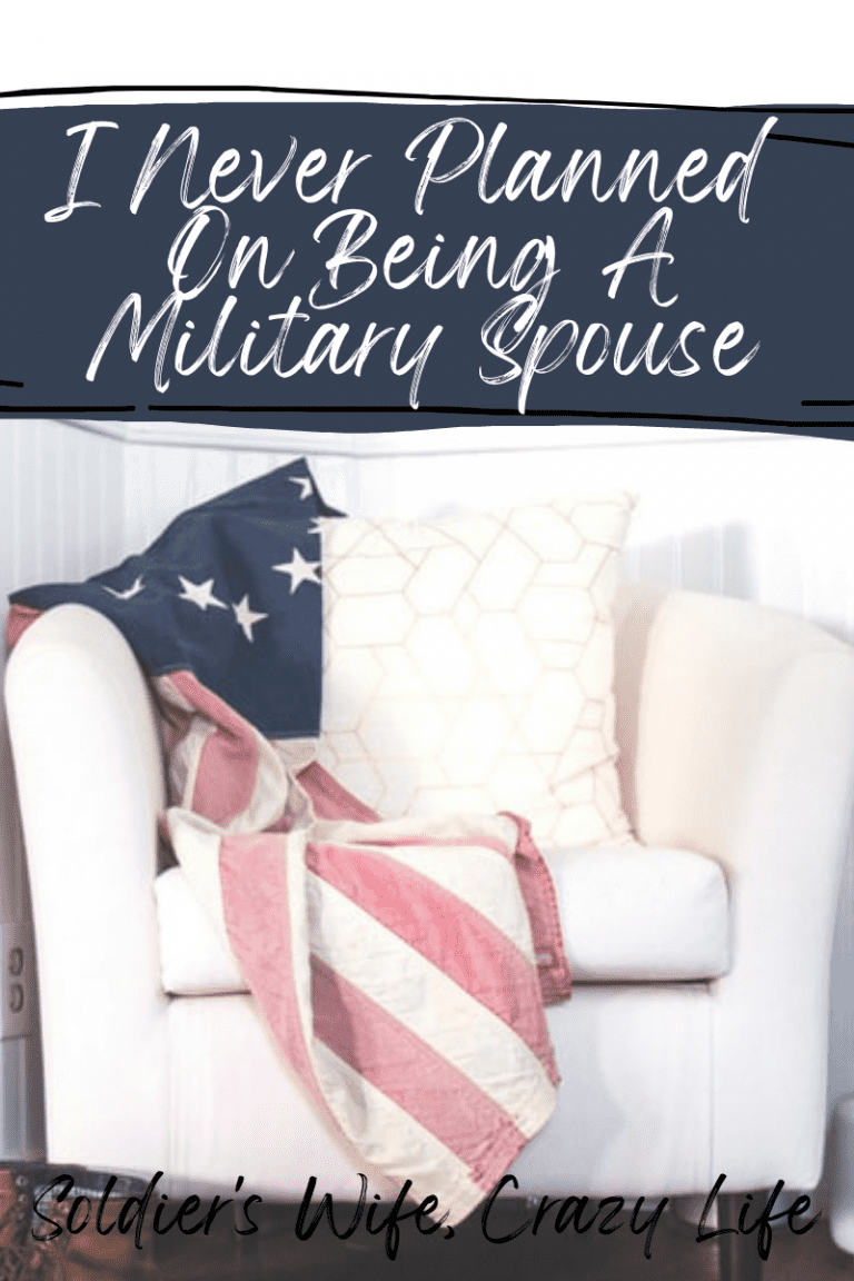 I Never Planned On Being A Military Spouse